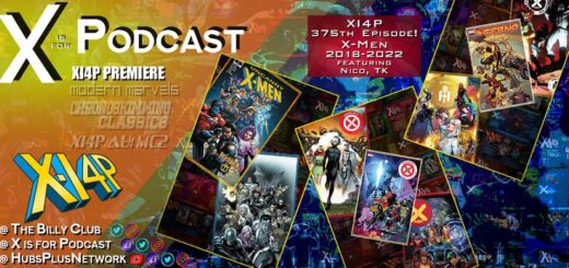 XI4P's 4th Anniversary & 375th Episode -- X-Men 2018-2022