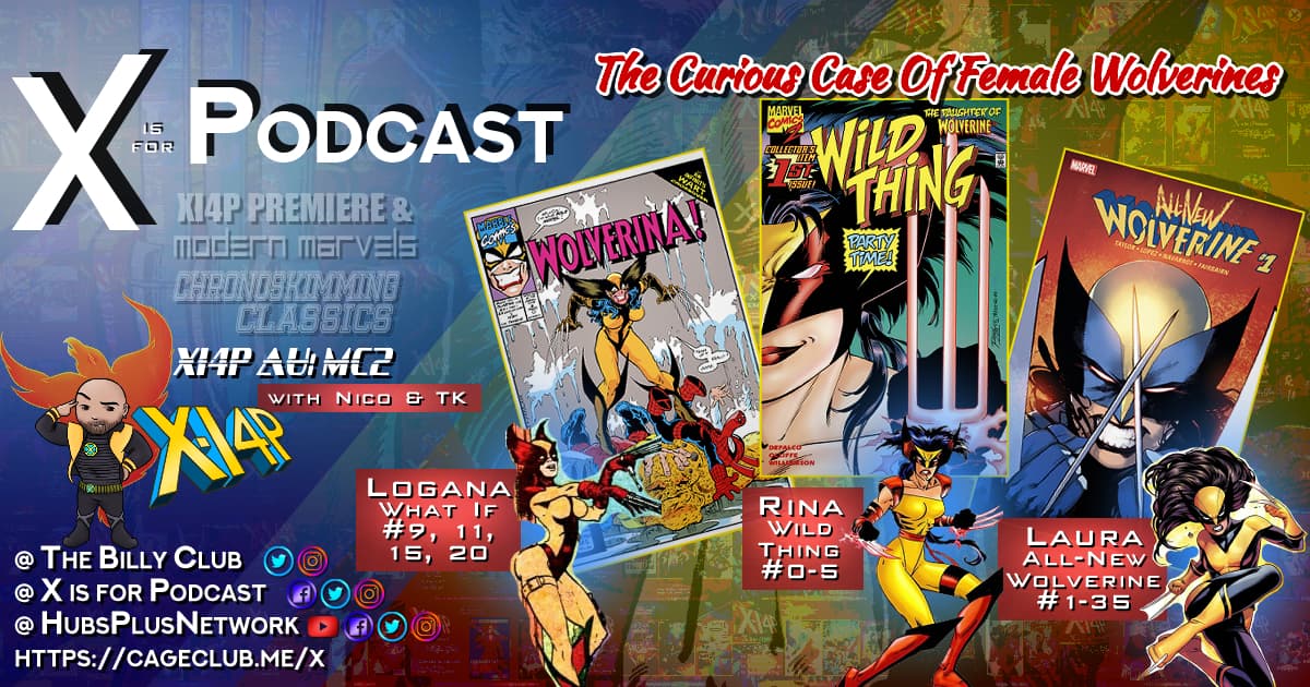 Wolverina (Logana), Wild Thing (Rina), & Wolverine (Laura) - The Curious Case of Female Wolverines, featuring What If #9, 11, 15, 20 & Wild Thing #0-5 & All New Wolverine #1-35