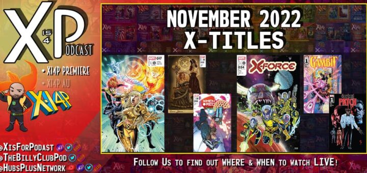 XI4P412 -- Nov 2022 X-Books Live feat X-Men, Immortal X-Men, X-Men Red, X-Force, Gambit, & Patch!
