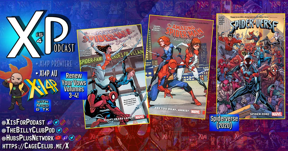 XI4P AU: Renew Your Vows Volumes 3-4 & Spiderverse (2020)!