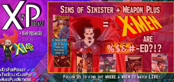 X-Men 90s Party! Sins Of Sinister + Weapon Plus = The X-Men Are %$&#-ED!?