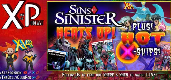 Sins Of Sinister Heats Up PLUS Hot X-Ships!