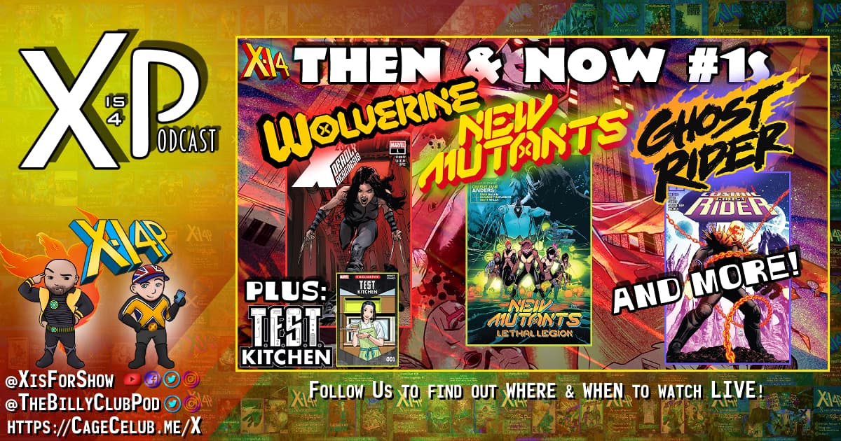 Then & Now #1s – Wolverine, New Mutants, Ghost Rider, & More!