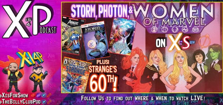 Storm, Photon, & The Women Of Marvel Plus Doctor Strange’s 60th!