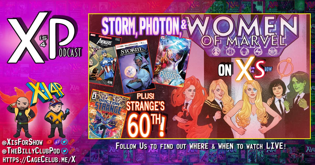 Storm, Photon, & The Women Of Marvel Plus Doctor Strange’s 60th!