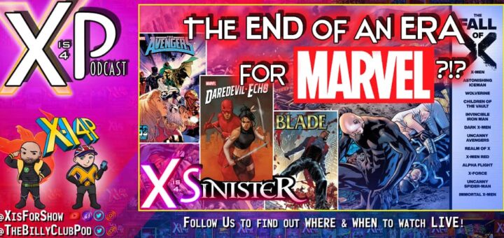 The End of an Era for Marvel? Spring 2023: Big Changes For Avengers, X-Men, Daredevil, & more!