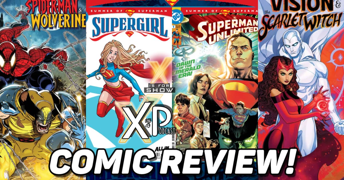 Reviewing Spider-Man & Wolverine, Vision & The Scarlet Witch, Supergirl, & Superman Unlimited!