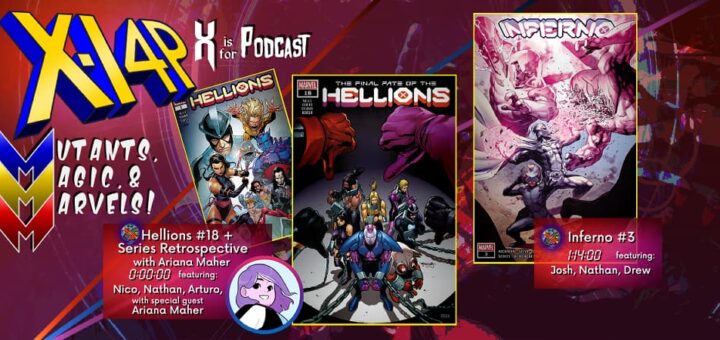 XI4P 273 -- Hellions Finale & Retrospective and Inferno #3!