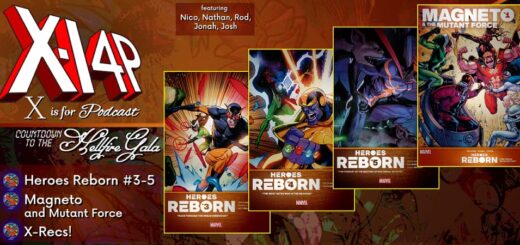 COUNTDOWN TO THE HELLFIRE GALA -- Heroes Reborn 3-5 & Magneto and Mutant Force!