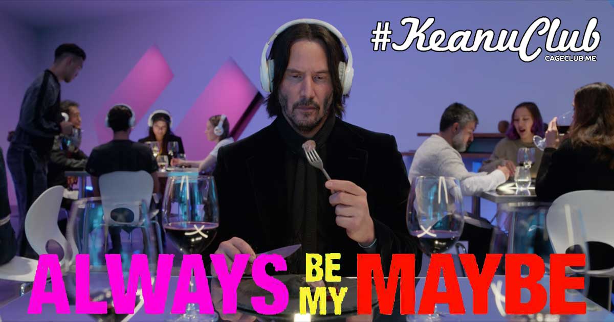 #KeanuClub #078 – Always Be My Maybe (2019)