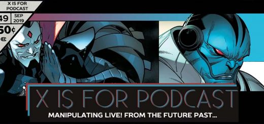 X is for Podcast #049 – Dawn of X: Manipulating Live! From The Future Past... It's Akabba Or Essex: An Apoc/Sinister Gene-Splicing Gameshow From Hell