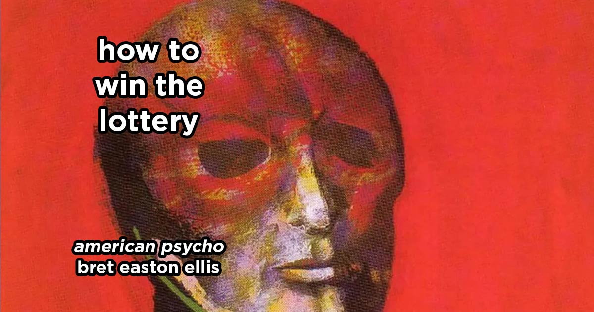 how to win the lottery s20e2 – american psycho by bret easton ellis