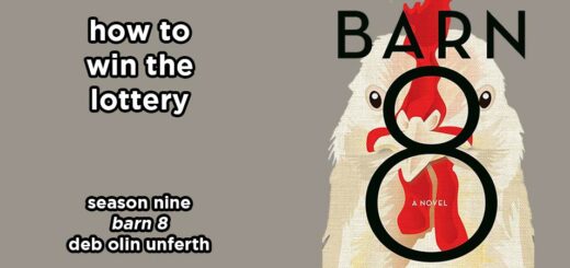 how to win the lottery s9e4 – barn 8 by deb olin unferth