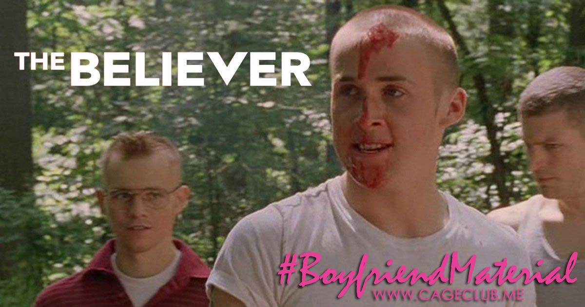 #BoyfriendMaterial #024 – The Believer (2001)