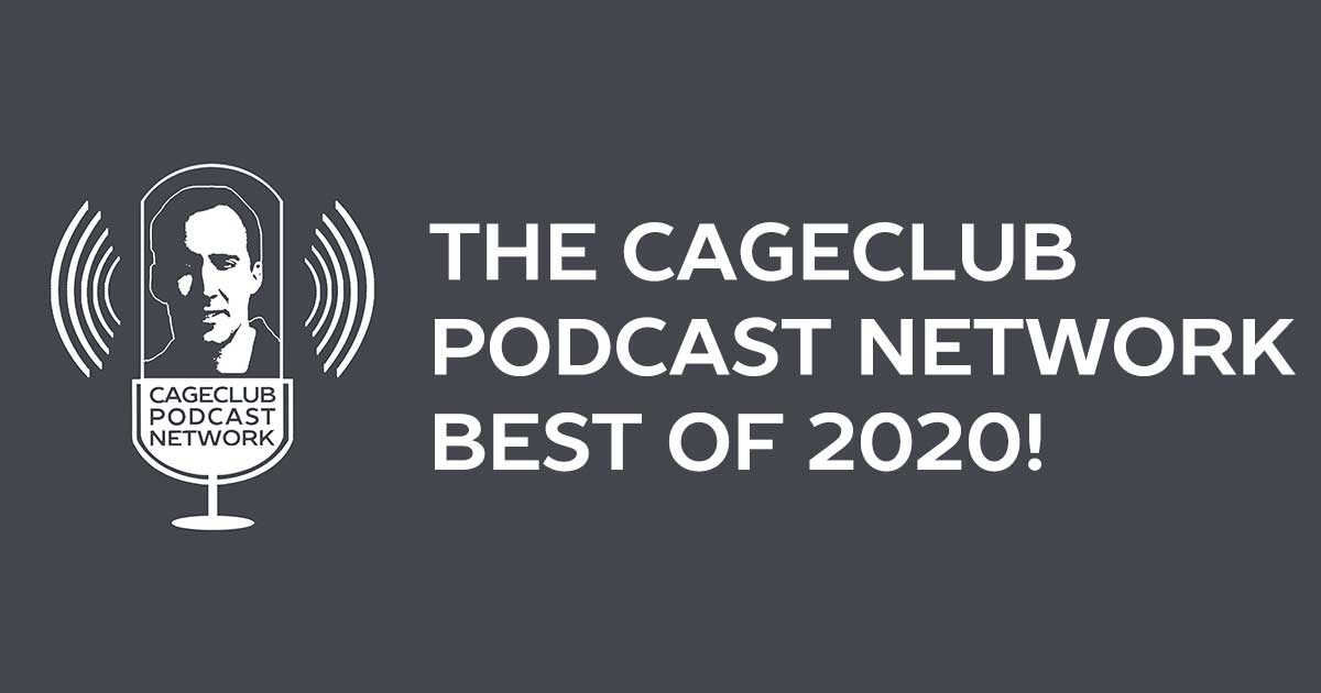 The CageClub Podcast Network: Best of 2020!