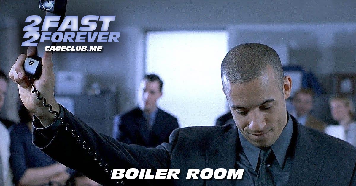 2 Fast 2 Forever #258 – Boiler Room (2000)