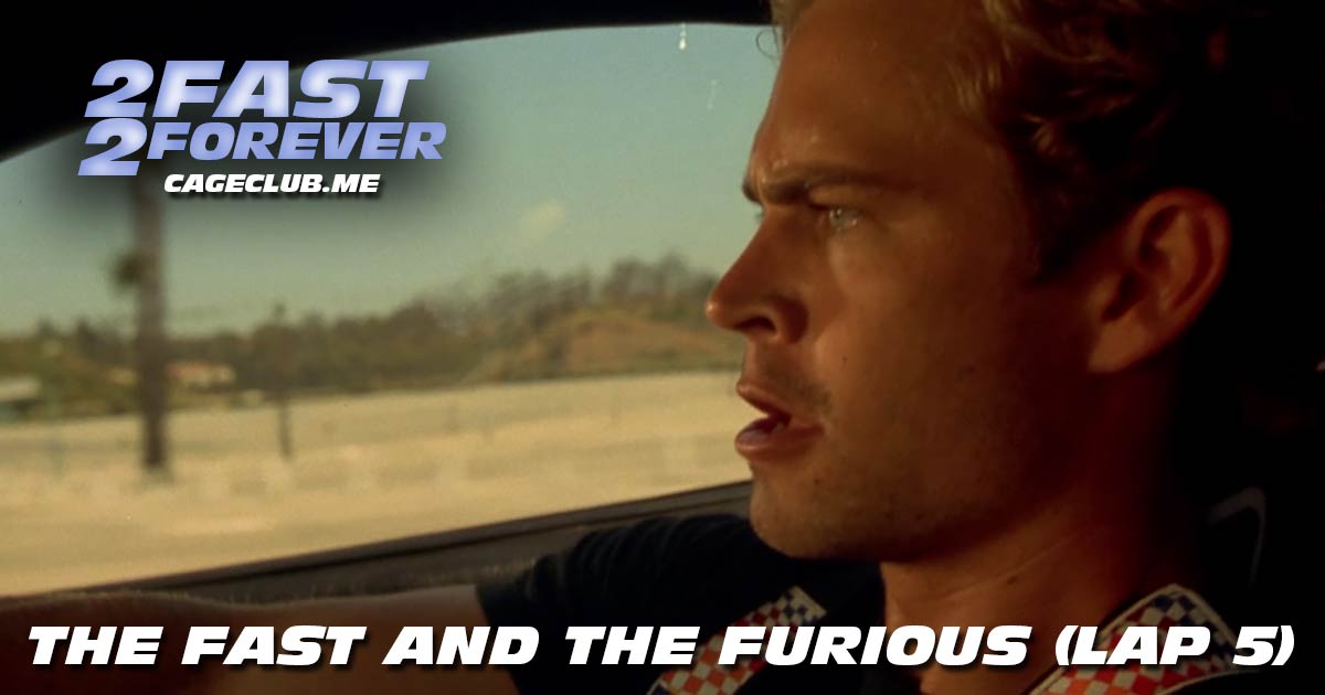 2 Fast 2 Forever #051 – The Fast and the Furious (Lap 5)