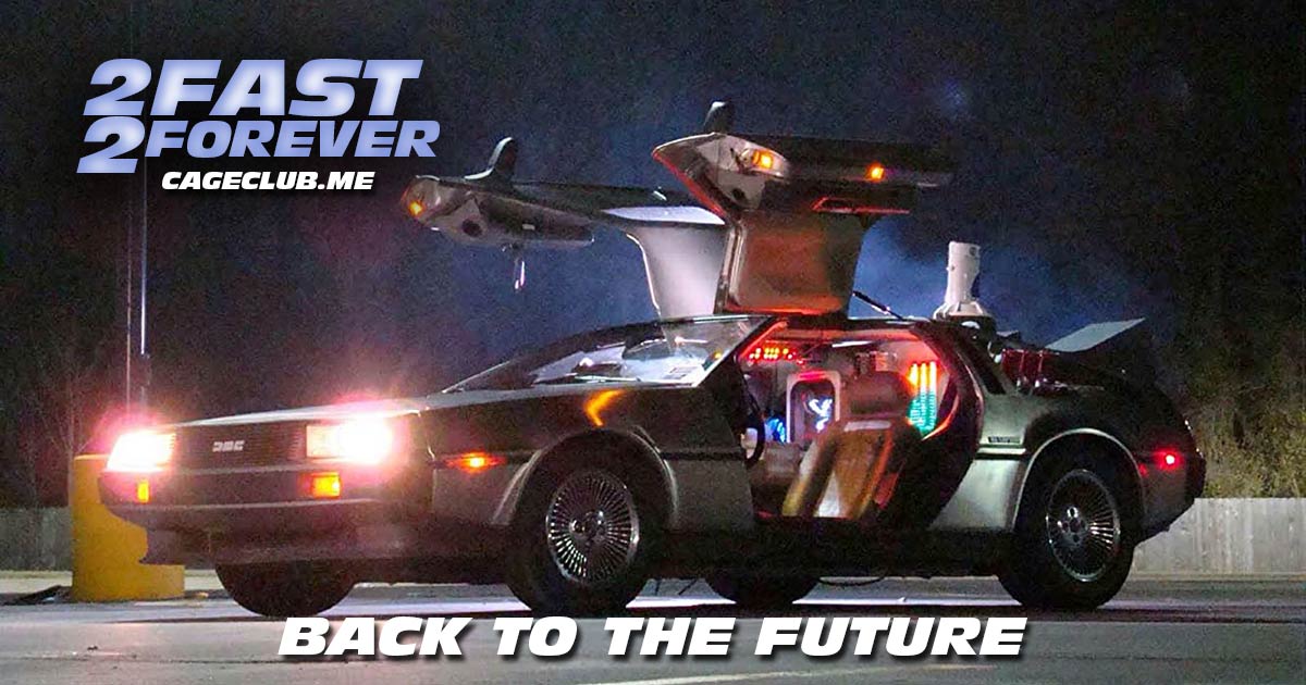 2 Fast 2 Forever #095 – Back to the Future (1985)