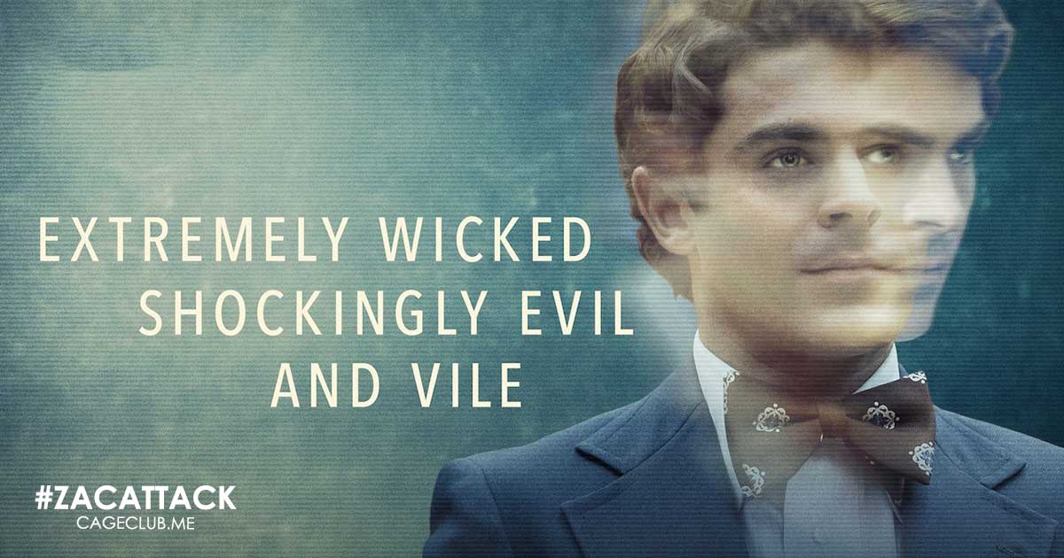 Extremely Wicked, Shockingly Evil and Vile (2019) - #ZacAttack: The Zac Efron Podcast