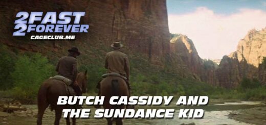 2 Fast 2 Forever #382 – Butch Cassidy and the Sundance Kid (1969)