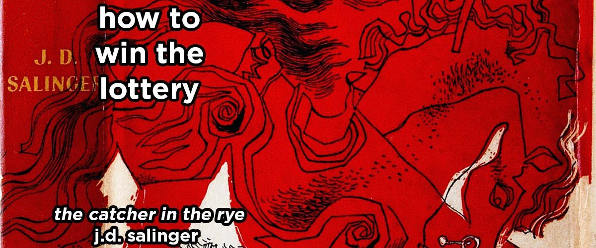 how to win the lottery s21e8 – the catcher in the rye by j.d. salinger