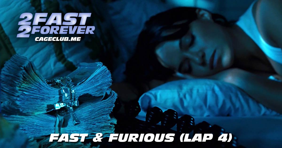 2 Fast 2 Forever #038 – Fast & Furious (Lap 4)