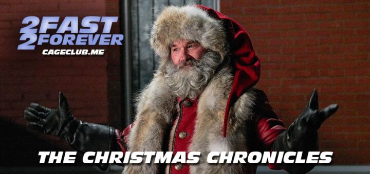 2 Fast 2 Forever #271 – The Christmas Chronicles (2018)