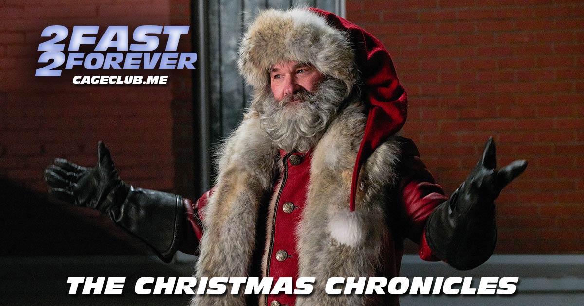 2 Fast 2 Forever #271 – The Christmas Chronicles (2018)