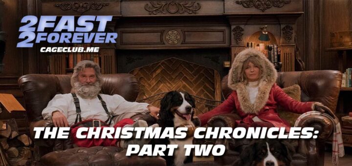 2 Fast 2 Forever #334 – The Christmas Chronicles: Part Two (2020)