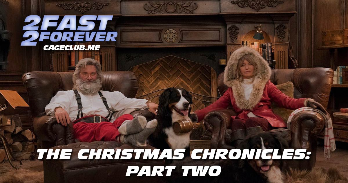 2 Fast 2 Forever #334 – The Christmas Chronicles: Part Two (2020)