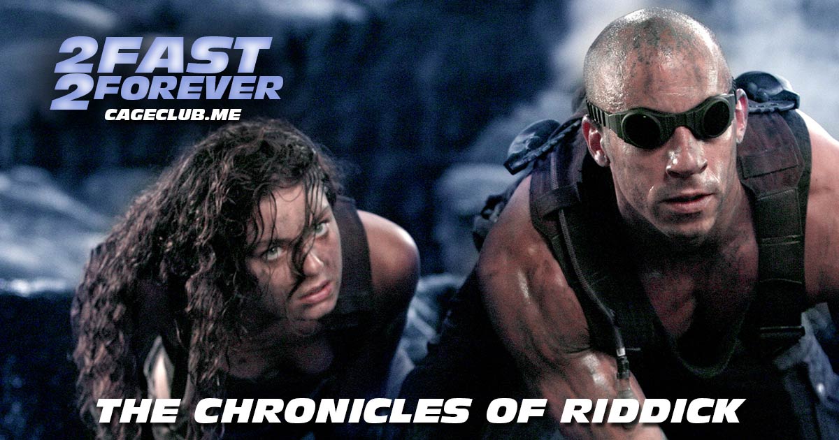 2 Fast 2 Forever #268 – The Chronicles of Riddick (2004) and Dark Fury (2004)