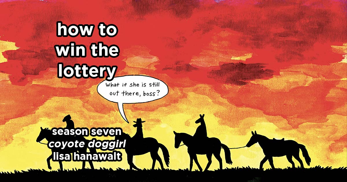 how to win the lottery s7e1 – coyote doggirl by lisa hanawalt