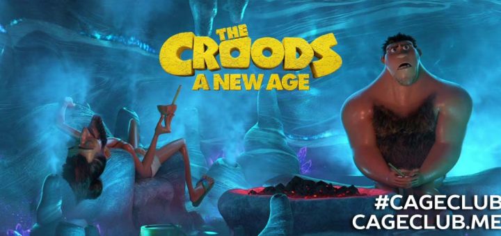 #CageClub #106 – The Croods: A New Age (2020)