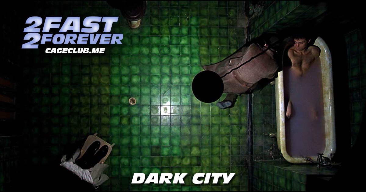 2 Fast 2 Forever #113 – Dark City (1998)