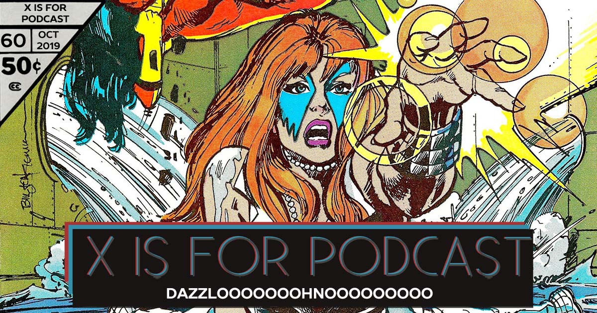 X is for Podcast #060 – DAZZLOOOOOOOHNOOOOOOOOO