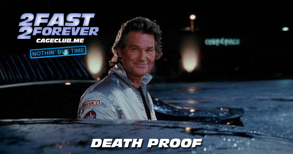 2 Fast 2 Forever #085 – Death Proof (2007)