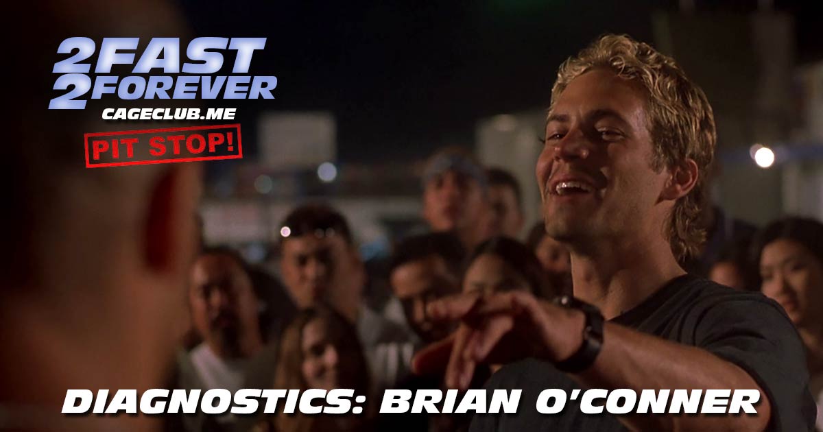 2 Fast 2 Forever #052 – Diagnostics: Brian O'Conner