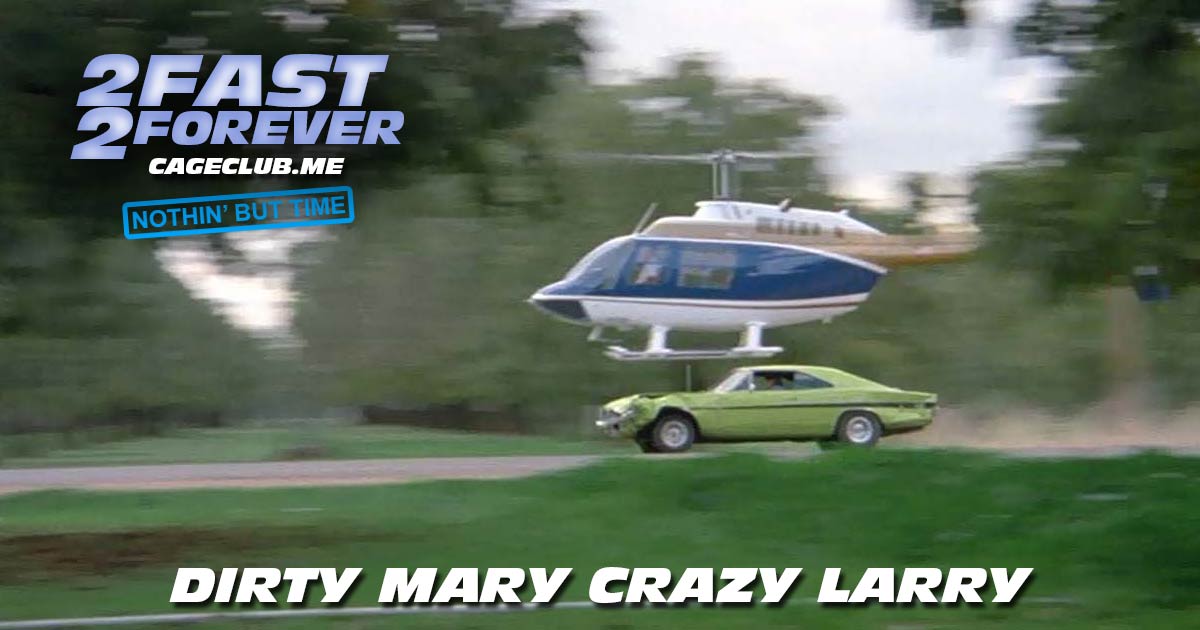 2 Fast 2 Forever #087 – Dirty Mary Crazy Larry (1974)