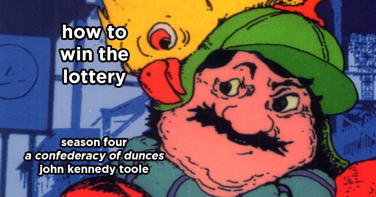 how to win the lottery s4e3 – a confederacy of dunces by john kennedy toole