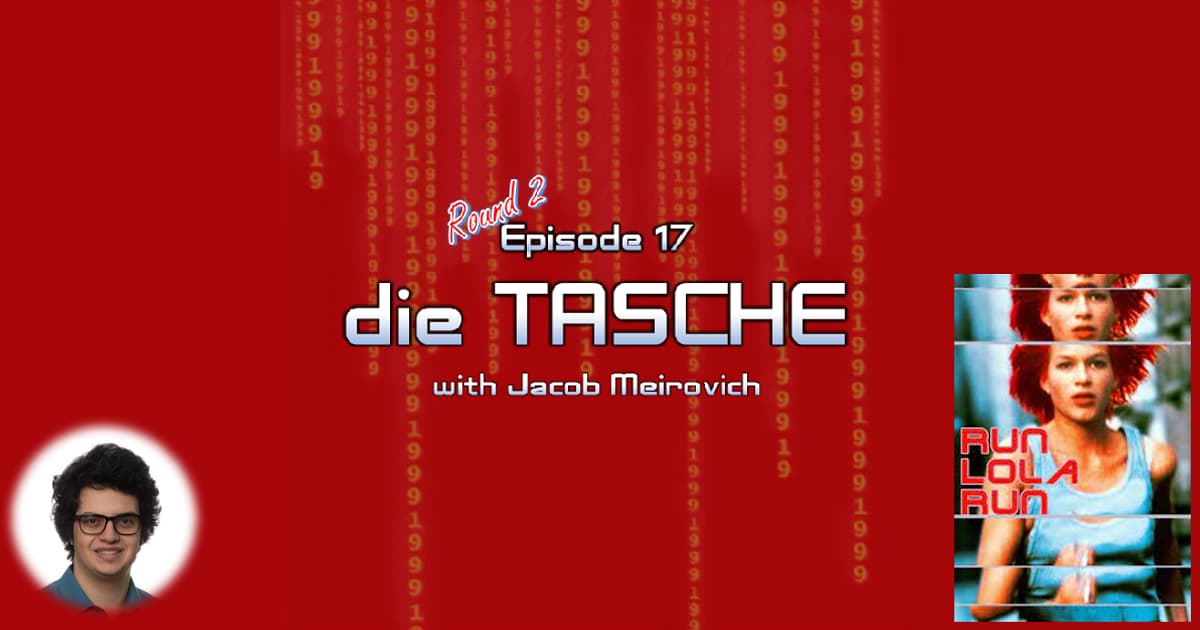 1999: The Podcast #017 – Run Lola Run: "die Tasche" with Jacob Meirovich