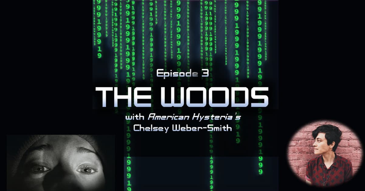 1999: The Podcast #003 – The Blair Witch Project: "The Woods" with American Hysteria's Chelsey Weber-Smith