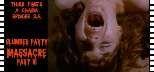 Third Time's A Charm #026 – Slumber Party Massacre III (1990)