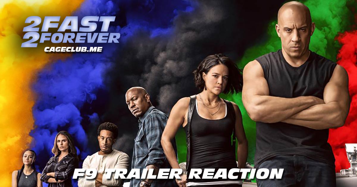 2 Fast 2 Forever #068 – F9 Trailer Reaction