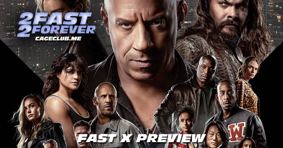 2 Fast 2 Forever #294 – Fast X Preview