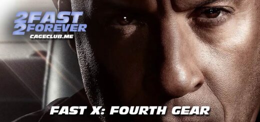 2 Fast 2 Forever #302 – Fast X: Fourth Gear