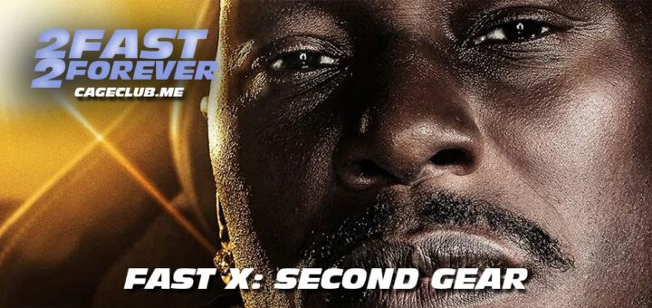 2 Fast 2 Forever #298 – Fast X: Second Gear