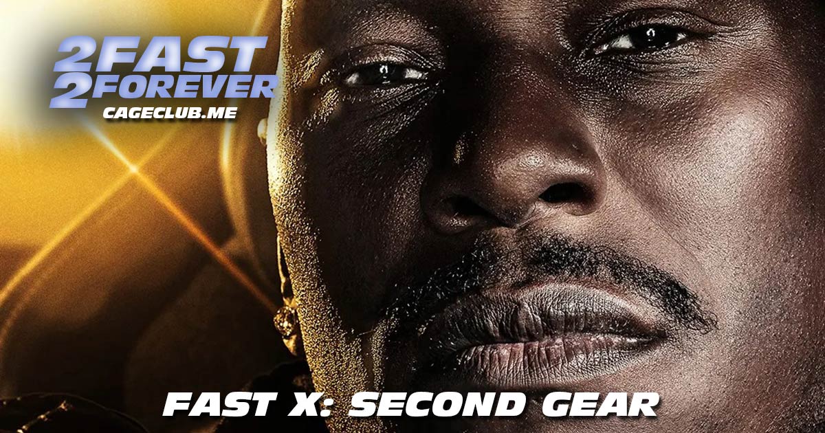2 Fast 2 Forever #298 – Fast X: Second Gear