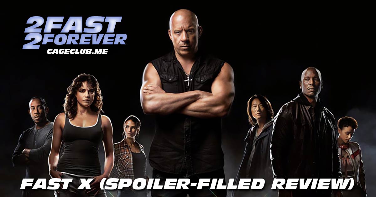 2 Fast 2 Forever #296 – Fast X (Spoiler-Filled Review)