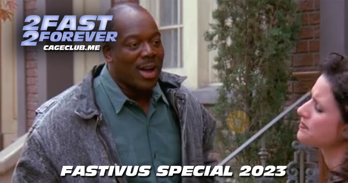 2 Fast 2 Forever #306 – Fastivus Special 2023