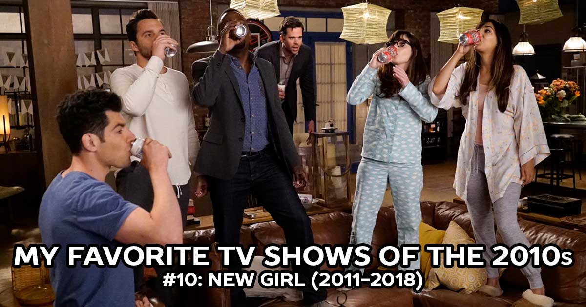 My Favorite Shows, #10: New Girl (2011-2018)